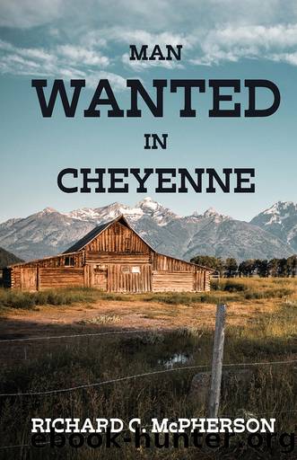 Man Wanted in Cheyenne by Richard McPherson