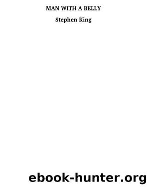 Man With a Belly by Stephen King