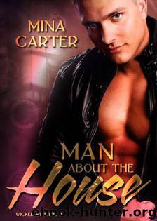 Man about the House (Wicked Wraiths) by Carter Mina