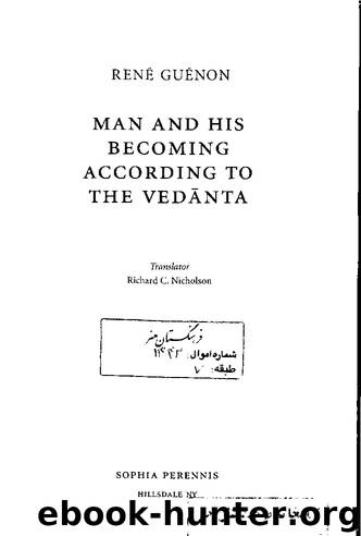 Man and His Becoming According to the Vedanta by René Guénon