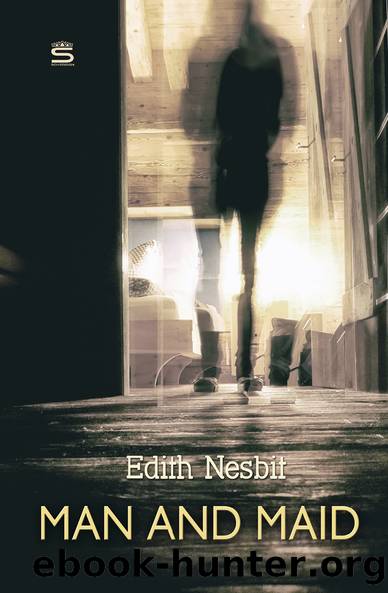 Man and Maid (World Classics) by Edith Nesbit
