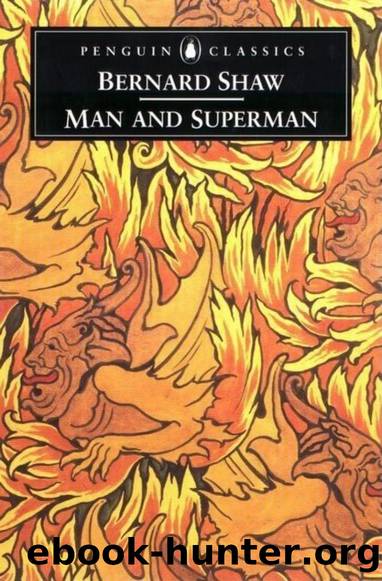 Man and Superman: A Comedy and a Philosophy by Bernard Shaw