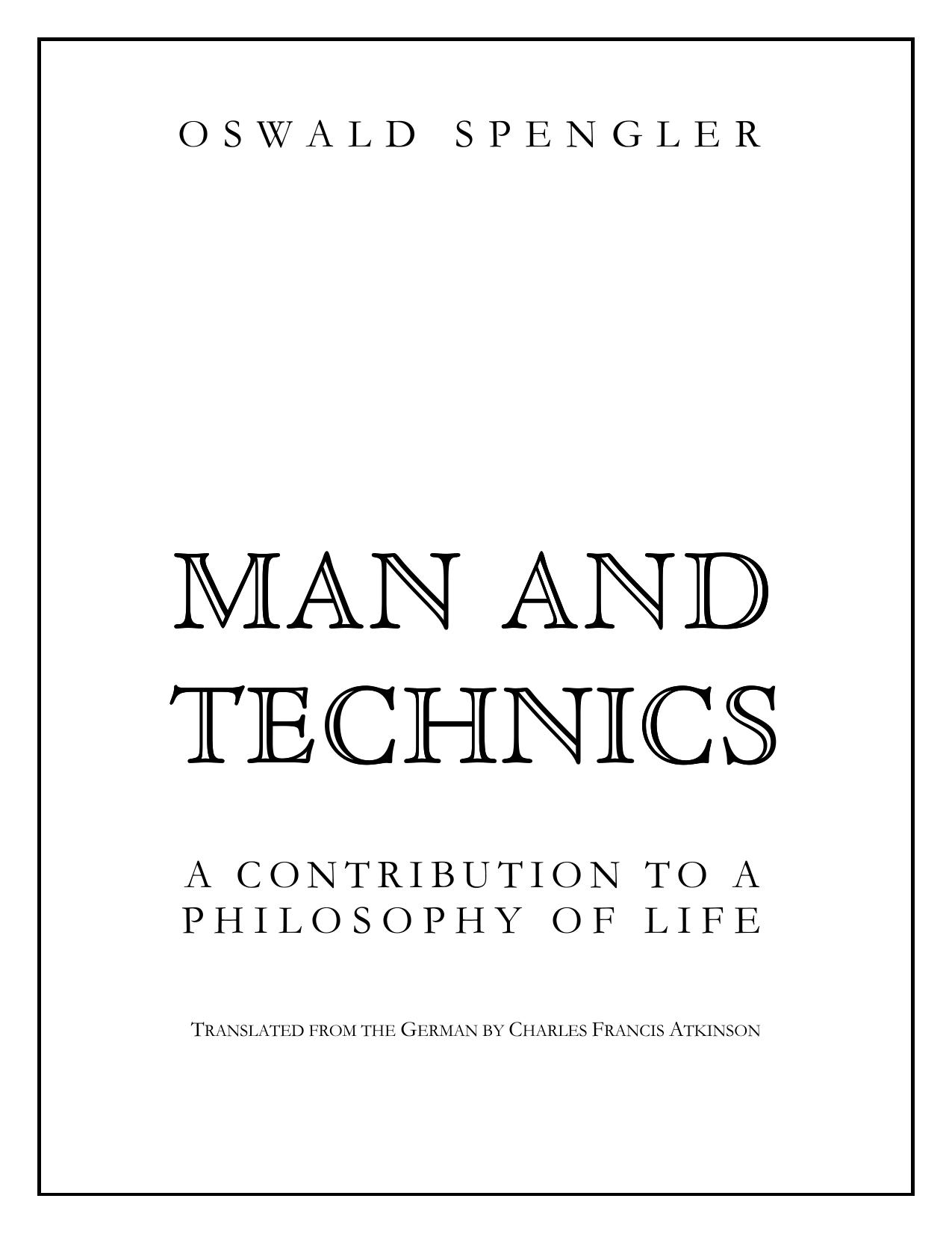 Man and Technics: A Contribution to a Philosophy of Life by Oswald Spengler