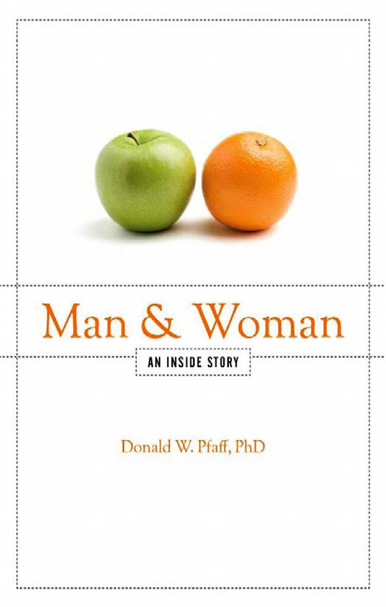 Man and Woman: An Inside Story by Donald W. Pfaff PhD