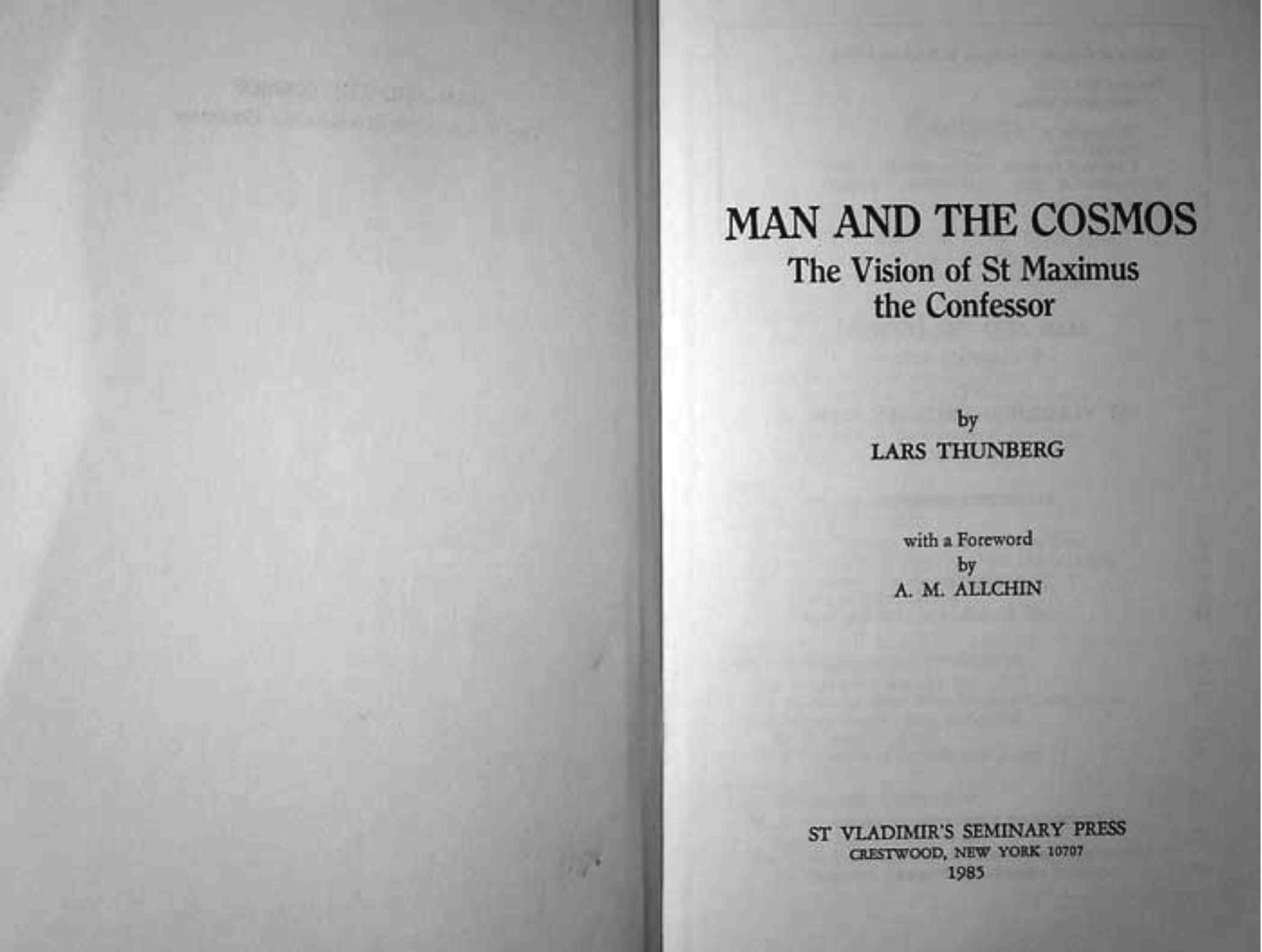Man and the cosmos: the vision of St. Maximus the Confessor. With a foreword by A.M. Allchin. by Lars Thunberg