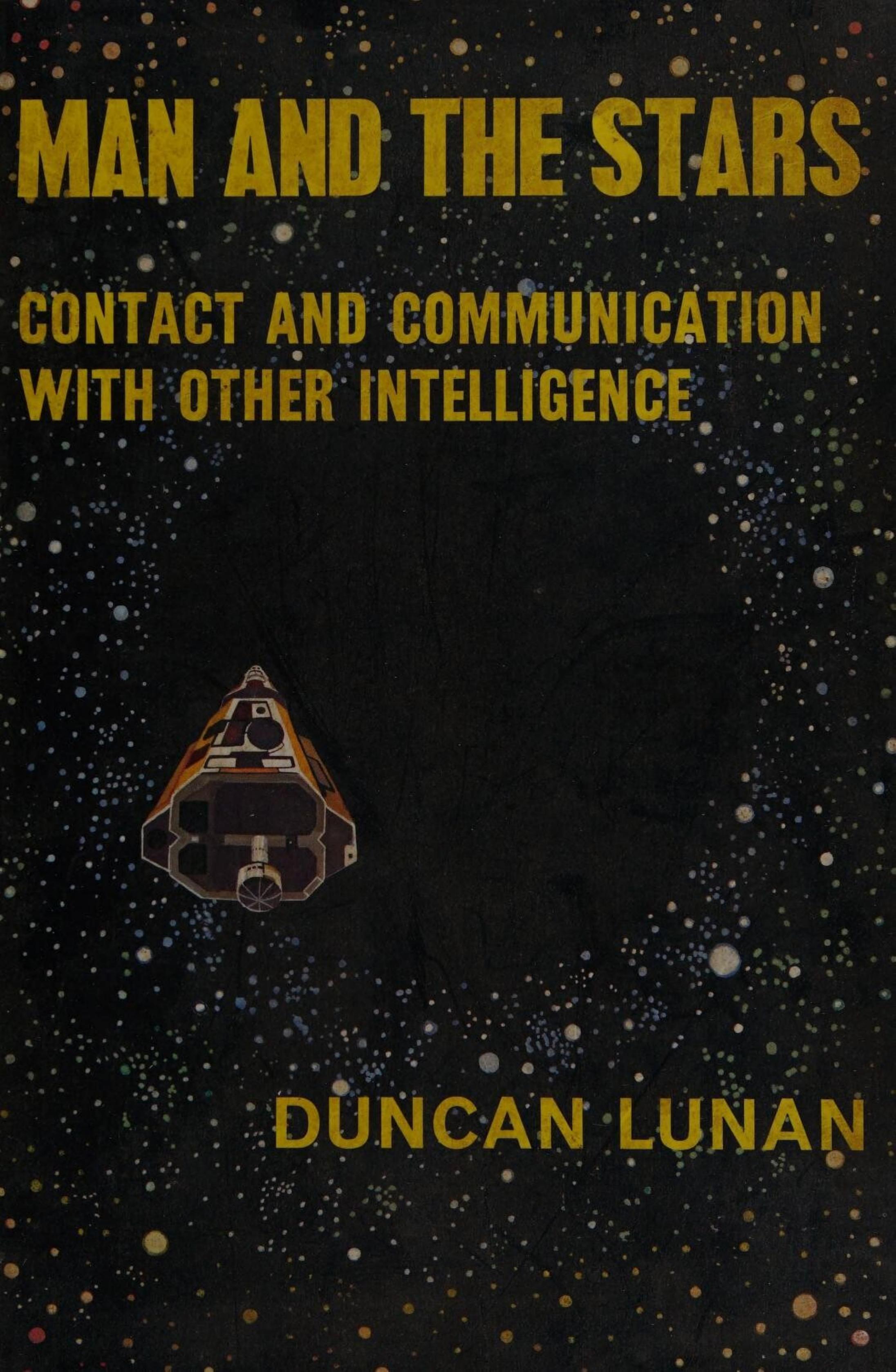 Man and the stars: Contact & communication with other intelligence by Duncan Lunan