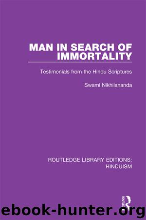 Man in Search of Immortality by Nikhilananda;