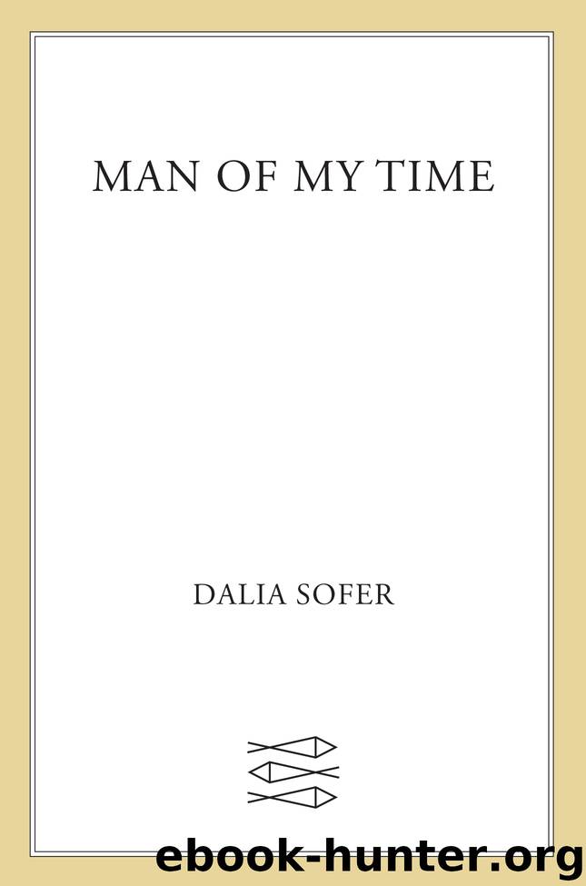 Man of My Time by Dalia Sofer