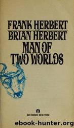 Man of Two Worlds by Herbert Frank & Herbert Brian