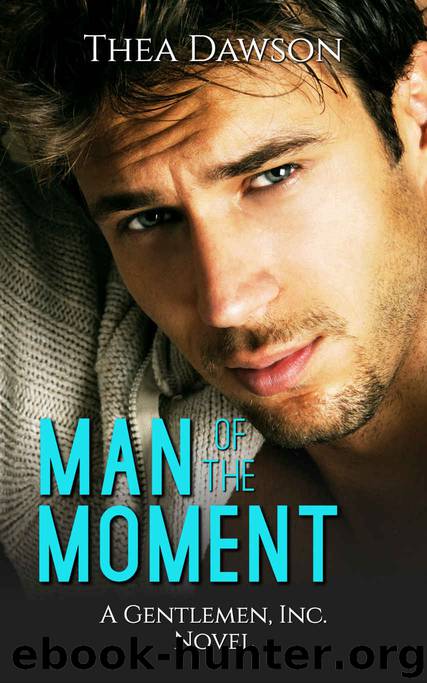 Man of the Moment (Gentlemen, Inc. Book 1) by Thea Dawson