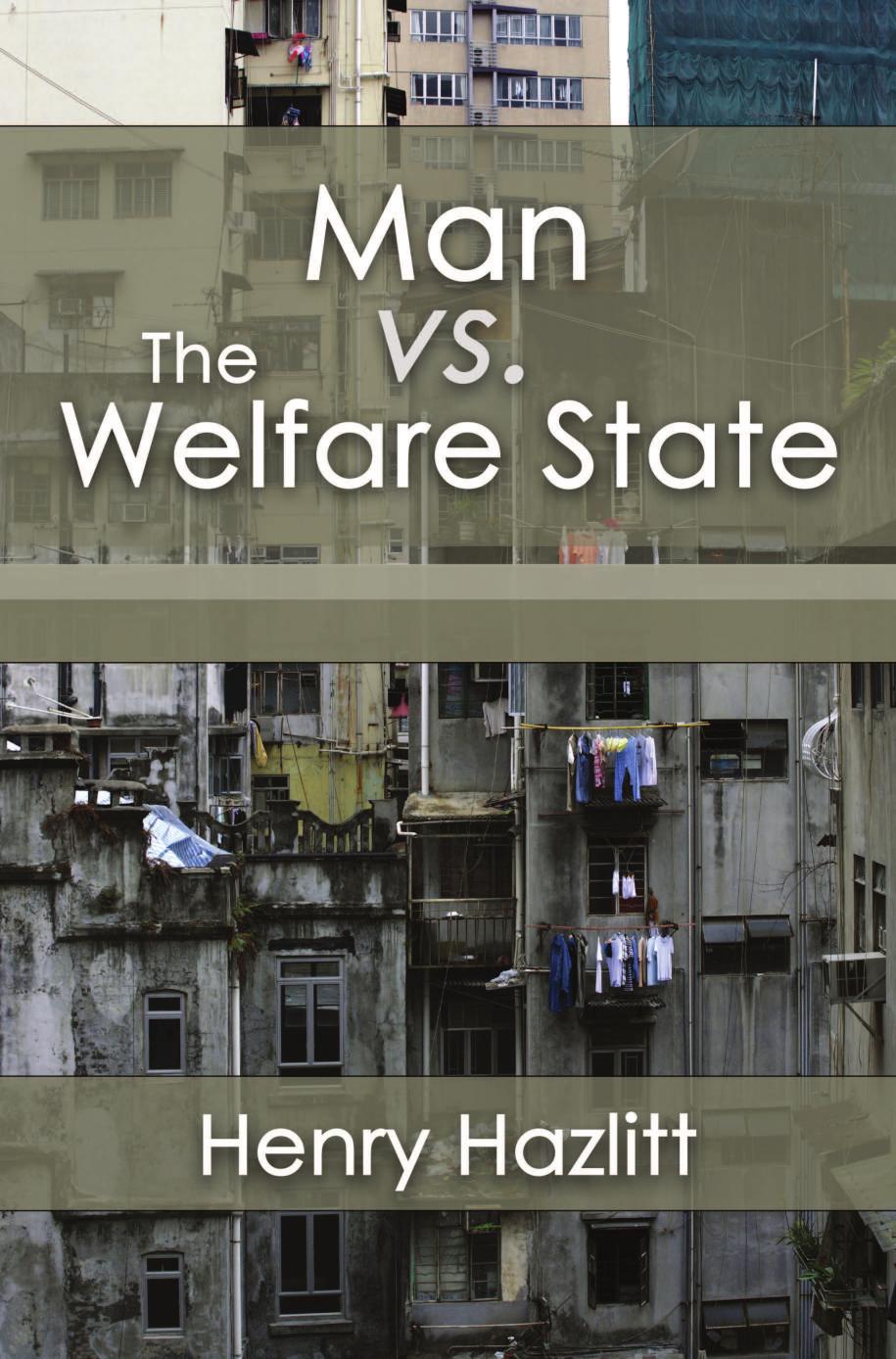 Man vs. The Welfare State by Henry Hazlitt