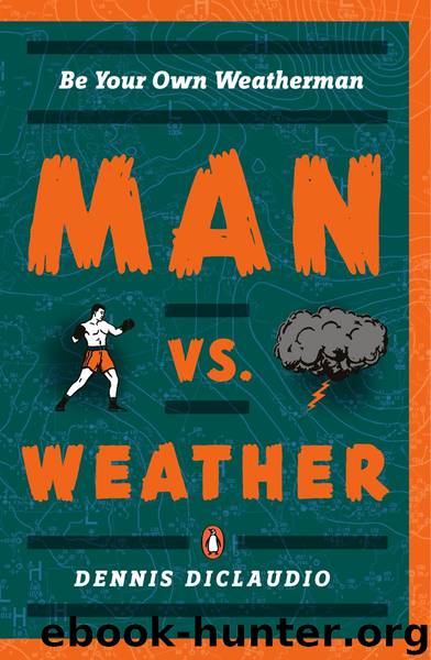 Man vs. Weather by Dennis DiClaudio
