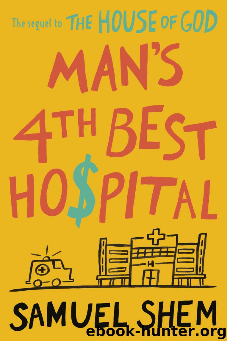 Man's 4th Best Hospital by Samuel Shem
