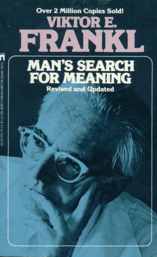 Man's Search For Meaning by Victor E. Frankl