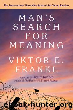 Man's Search for Meaning: Young Adult Edition: Young Adult Edition by Viktor E. Frankl