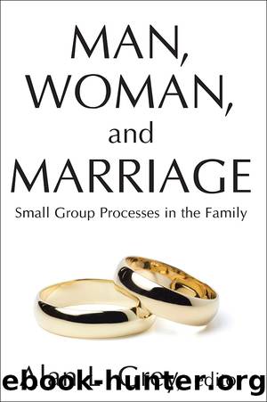 Man, Woman, and Marriage by Alan L. Grey