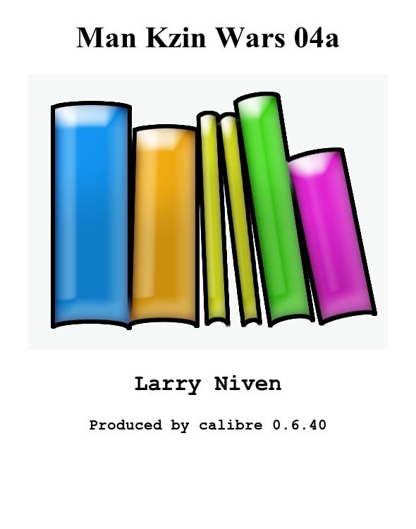 Man-Kzin Wars IVa by Larry Niven & Greg Bear & Donald Kingsbury