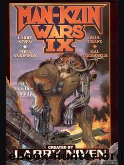 Man-Kzin Wars IX (Man-Kzin Wars Series Book 9) by Larry Niven & Poul Andeson & Paul Chafe & Hal Colebatch