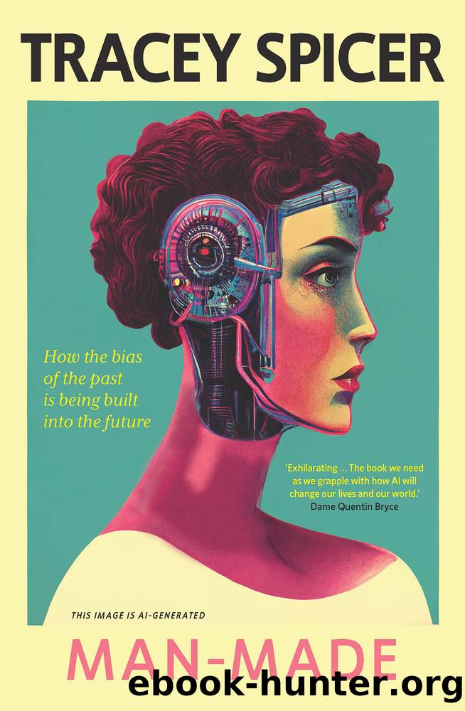 Man-Made: How the bias of the past is being built into the future by Tracey Spicer