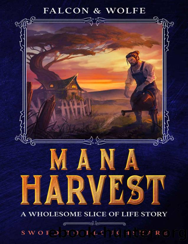 Mana Harvest: A Light Novel Farming GameLit (Magicrops Book 1) by Wolfe Locke & James Falcon