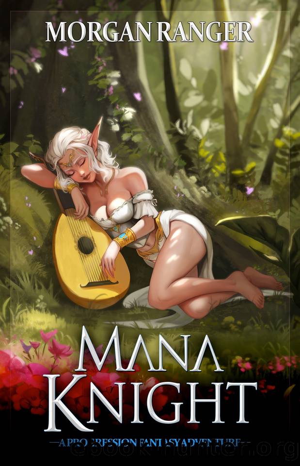 Mana Knight: A Progression Fantasy Adventure by Morgan Ranger