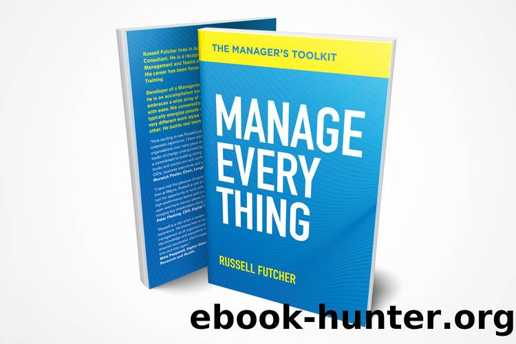 Manage Everything: The Managers Toolkit by Futcher Russell