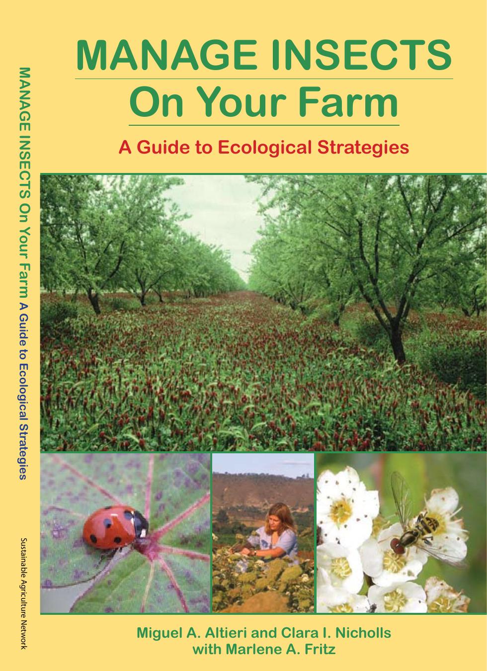 Manage Insects on Your Farm: A Guide to Ecological Strategies by Miguel A. Altieri