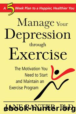 Manage Your Depression Through Exercise by Jane Baxter