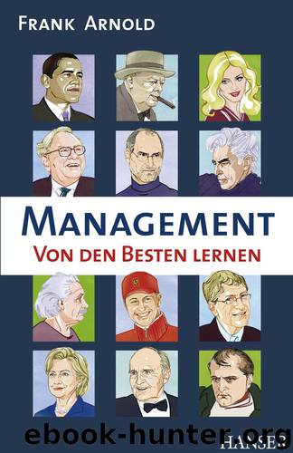 Management - von den Besten lernen by Frank Arnold