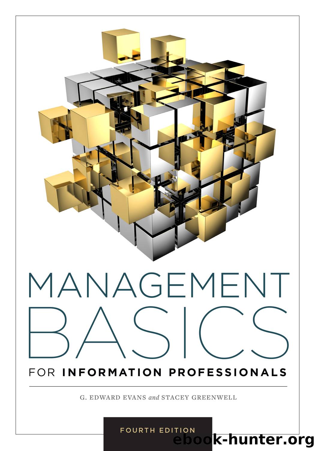 Management Basics for Information Professionals by G. Edward Evans & Stacey Greenwell