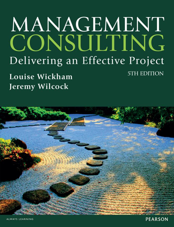 Management Consulting 5th Edn: Delivering an Effective Project by Wickham Louise;Wilcock Jeremy