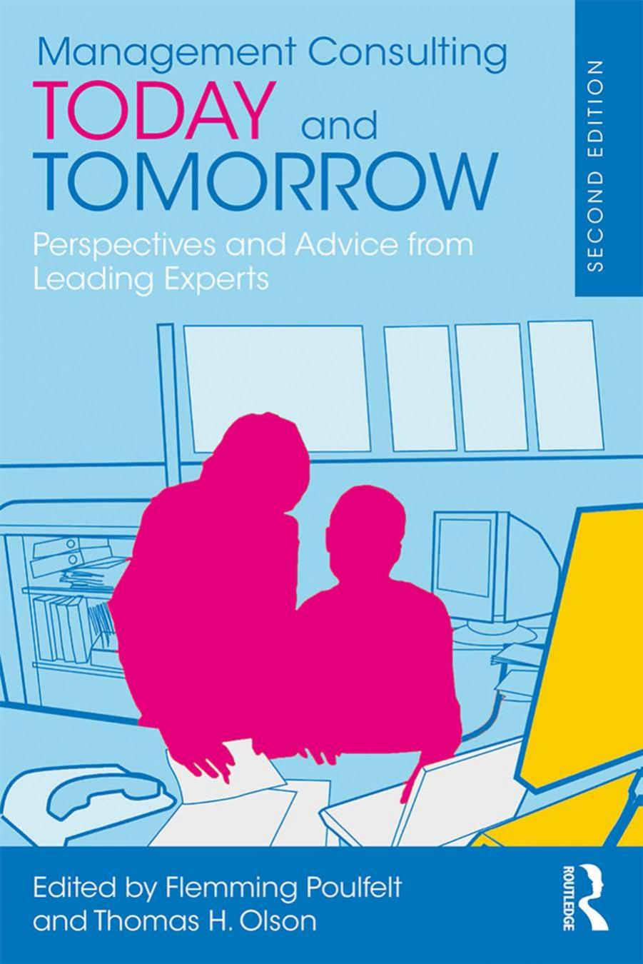 Management Consulting Today and Tomorrow, Second Edition by Unknow