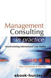 Management Consulting in Practice: Award-Winning International Case Studies by Fiona Czerniawska & Paul May & Management Consultancies Association