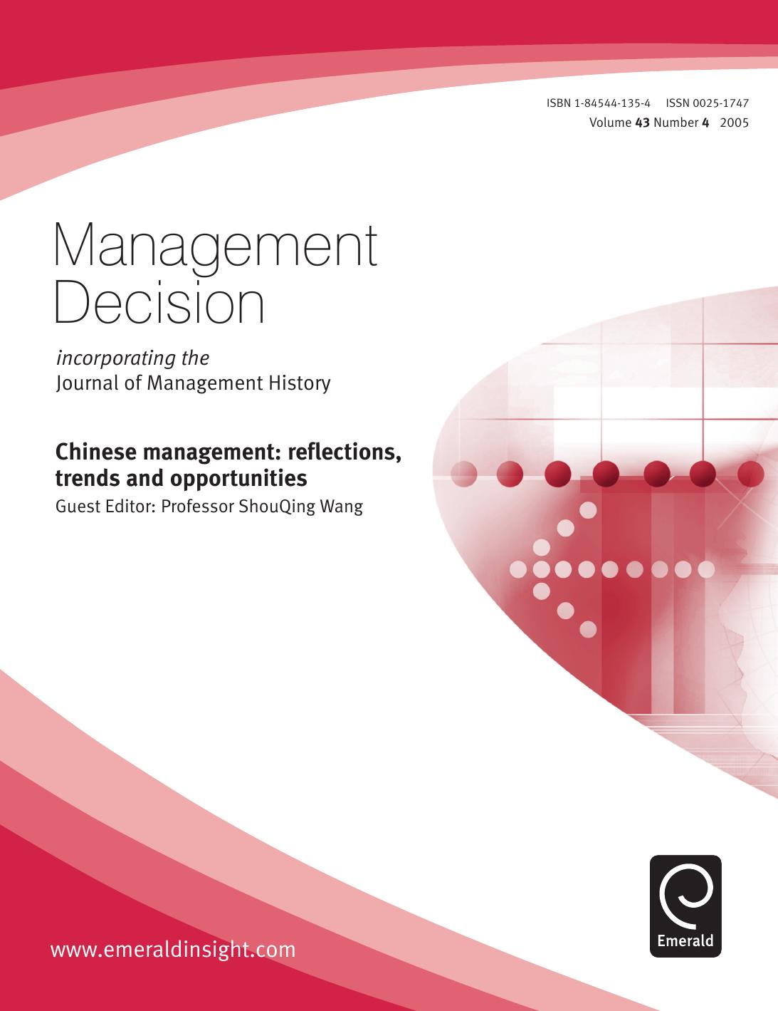 Management Decision - Volume 43 Issue 4 (2005) - Special Issue: Chinese management: reflections, trends and opportunities by Wang Professor ShouQing