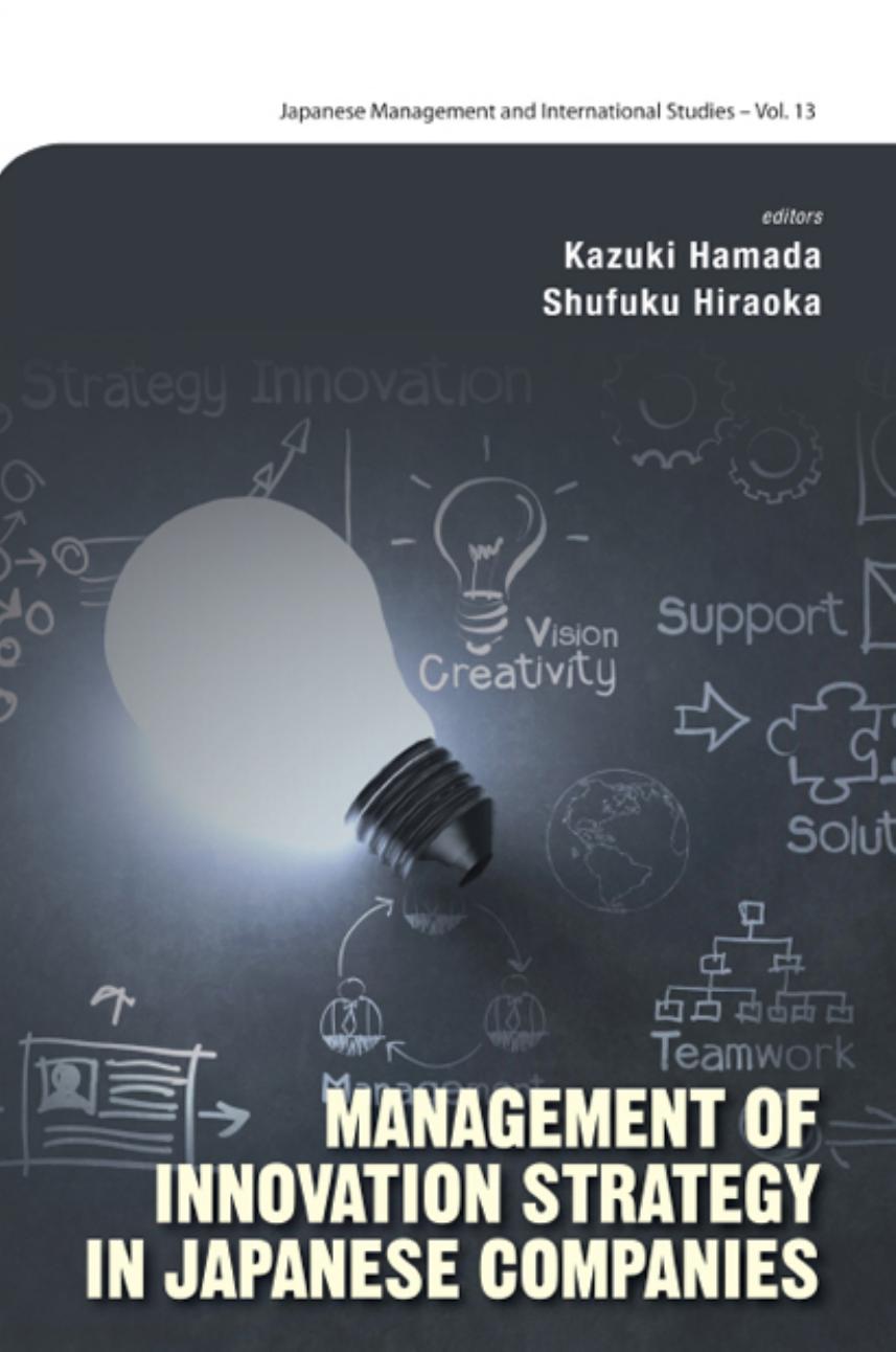 Management Of Innovation Strategy In Japanese Companies by Kazuki Hamada and Shufuku Hiraoka