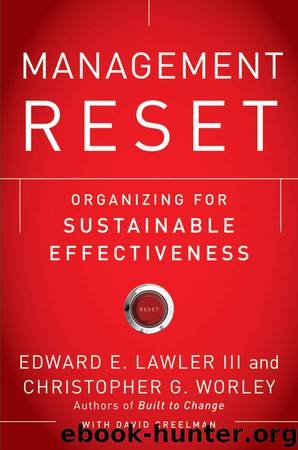 Management Reset: Organizing for Sustainable Effectiveness by Edward E. Lawler & Christopher G. Worley