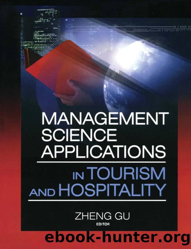 Management Science Applications in Tourism and Hospitality by Zheng Gu