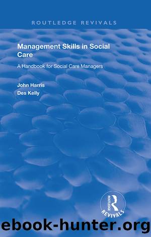 Management Skills in Social Care by John Harris Des Kelly