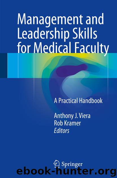 Management and Leadership Skills for Medical Faculty by Anthony J. Viera & Rob Kramer