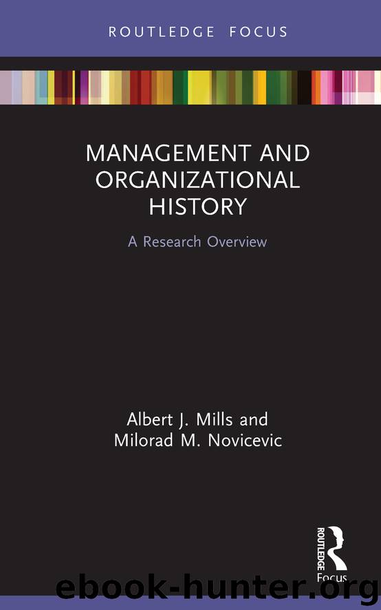 Management and Organizational History by Albert J. Mills;Milorad M. Novicevic;