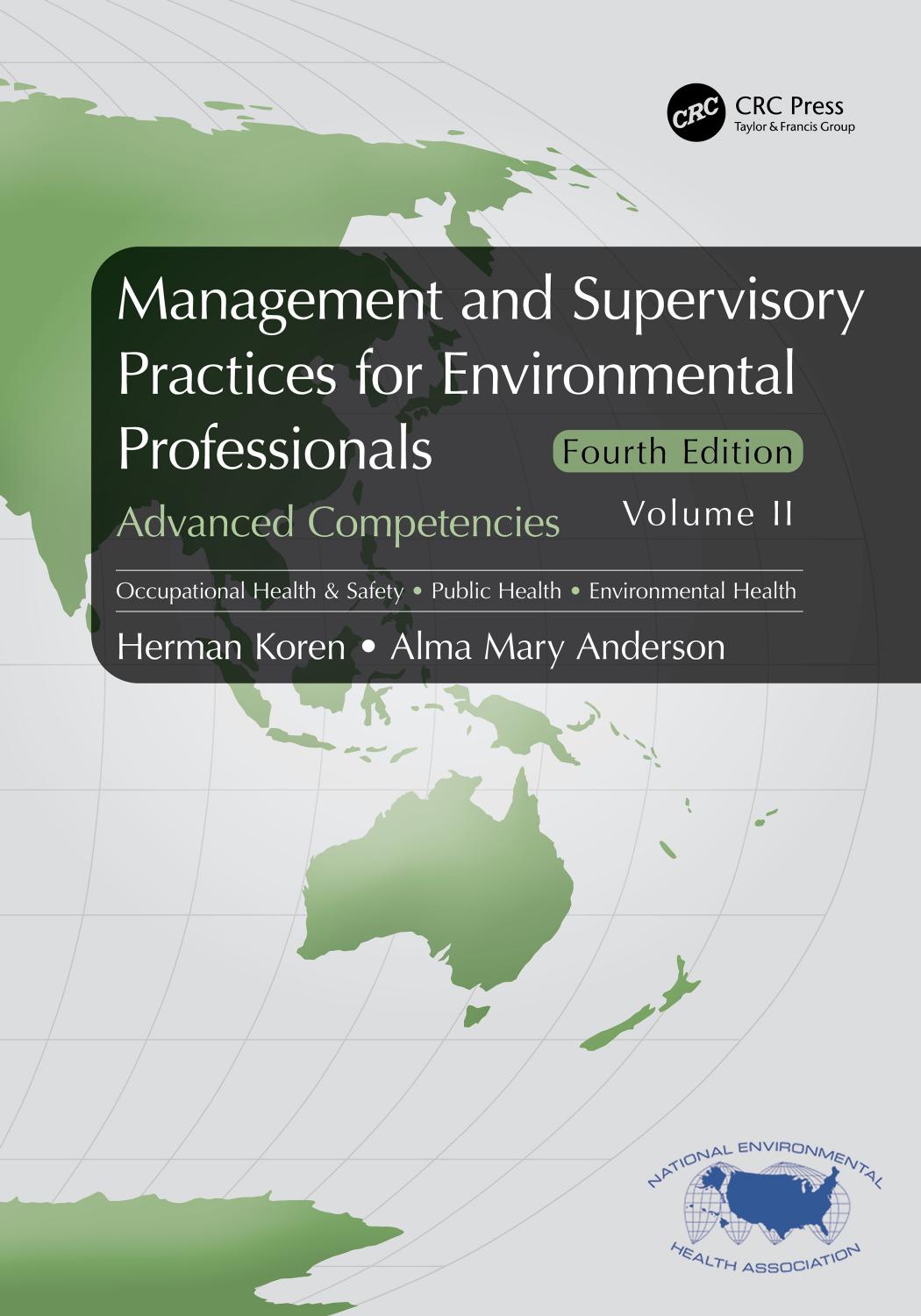 Management and supervisory practices for environmental professionals by Alma Mary Anderson; Herman Koren; National Environmental Health Association ; Herman Koren