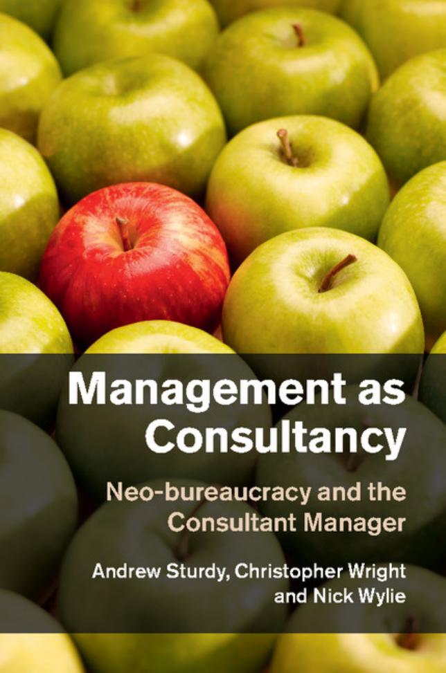 Management as Consultancy by Andrew Sturdy Christopher Wright && Nick Wylie