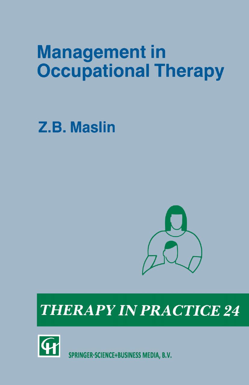 Management in Occupational Therapy by Z. B. Maslin (auth.)