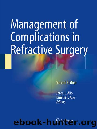Management of Complications in Refractive Surgery by Jorge L. Alio & Dimitri T. Azar