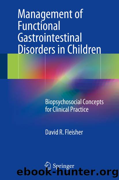 Management of Functional Gastrointestinal Disorders in Children by David R. Fleisher