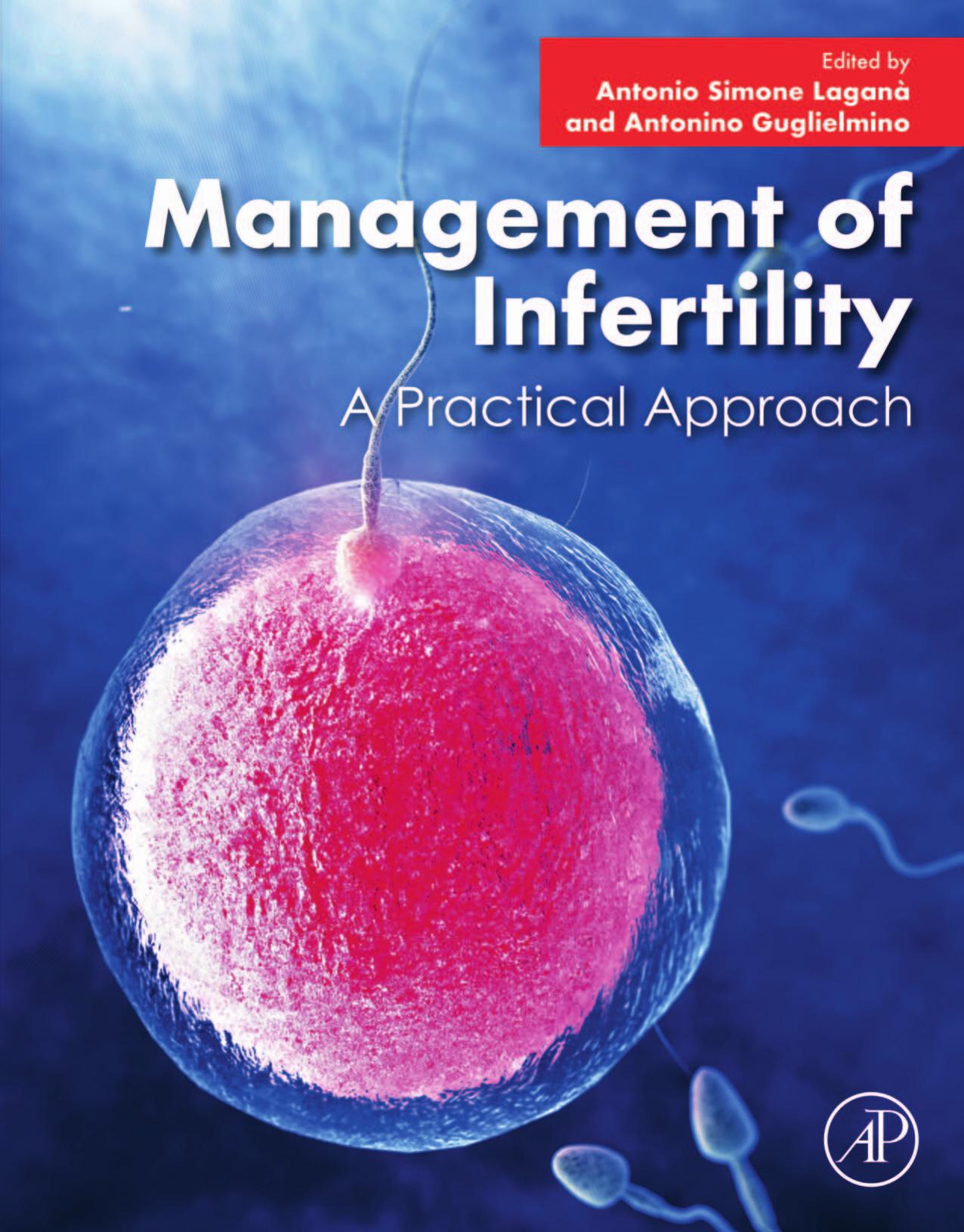 Management of Infertility: A Practical Approach by Antonio Simone Laganà Antonino Guglielmino
