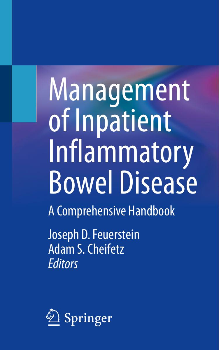 Management of Inpatient Inflammatory Bowel Disease: A Comprehensive Handbook by Joseph D. Feuerstein (editor) Adam S. Cheifetz (editor)