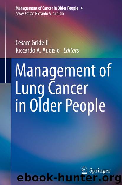 Management of Lung Cancer in Older People by Cesare Gridelli & Riccardo A Audisio