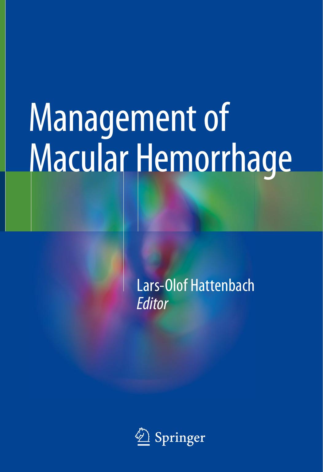 Management of Macular Hemorrhage by Lars-Olof Hattenbach