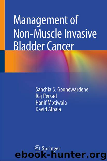 Management of Non-Muscle Invasive Bladder Cancer by Sanchia S. Goonewardene & Raj Persad & Hanif Motiwala & David Albala